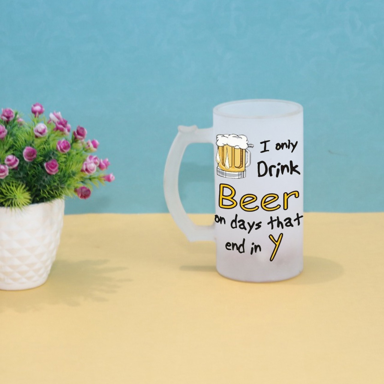 I Only Drink Beer On Days Beer Mug